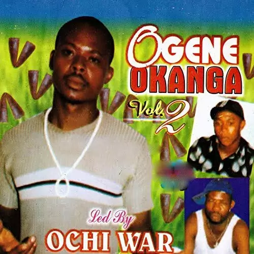 Ochi War - Ogene Okanga (Chelu Kam Kwue ) - Latest Igbo Ogene Highlife Music