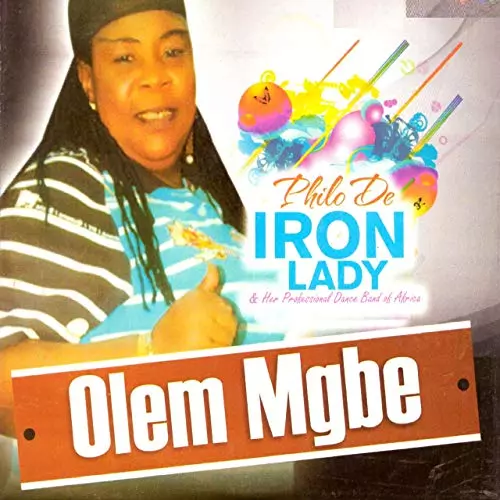 Philo De Iron Lady - Ikpe Sone Ogwu (Latest Igbo Highlife Music)