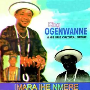 King Ogenwanne - Imara Ihe Nmere | Latest Igbo Highlife Music