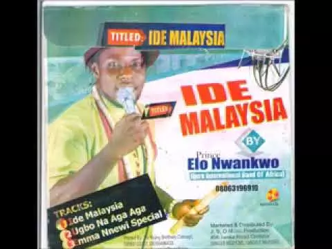 FULL ALBUM: Prince Elo Nwankwo Ijere - Ide Malaysia