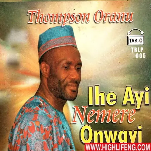 Thompson Oranu - Adanma Ribe Ife (IHE AYI NEMERE ONWAYI)