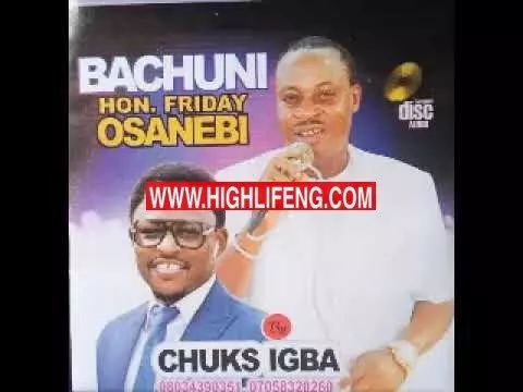 Chuks Igba - Bachuni Hon Friday Osanebi (Latest Igbo Ndokwa Songs 2020) Chuks Igba - Bachuni Hon Friday Osanebi (Latest Igbo Ndokwa Songs 2020)