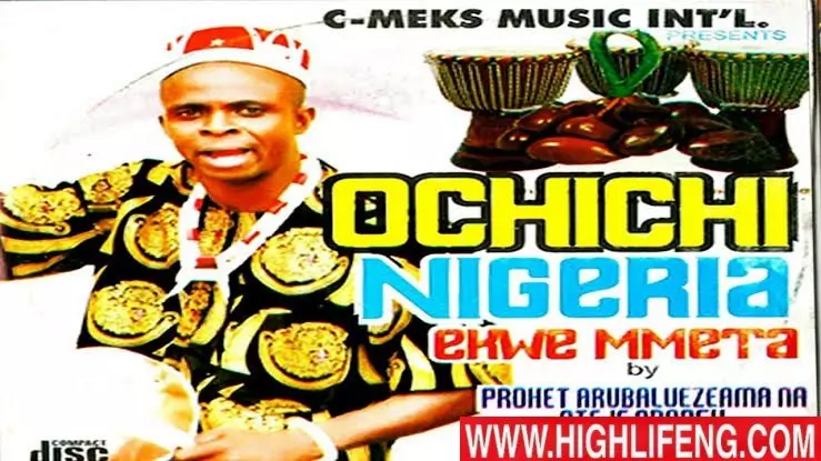 Prophet Arubaluezeama (Ayaka Nsugbe 2nd) - Ochichi Nigeria Ekwe Mmeta | Latest Igbo Traditional Highlife Music 2020