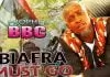 Prophet BBC - Biafra Must Go (Latest Biafra Highlife Music)