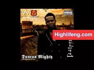 Duncan Mighty - Drive Me Crazy