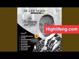 Sir Jude Nnam - Muje Gaban Bargadi