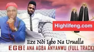Eze Ndi Igbo Nwa Urualla - Egbe Ana Agba Anyanwu | 2020 Latest Igbo Highlife Music