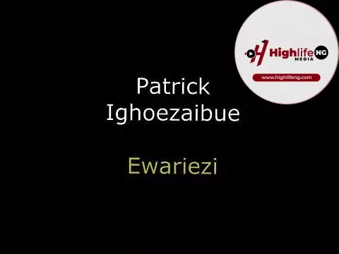 Patrick Ighoezaigbue - Ewariezi