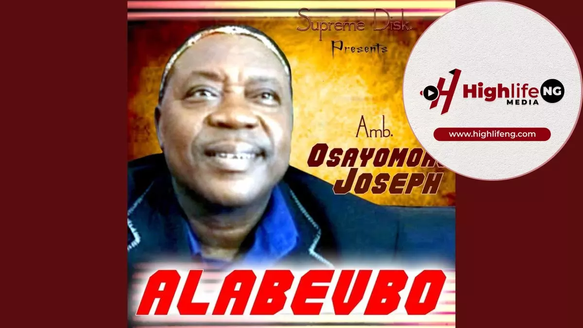 Osayomore Joseph - Alabevbo