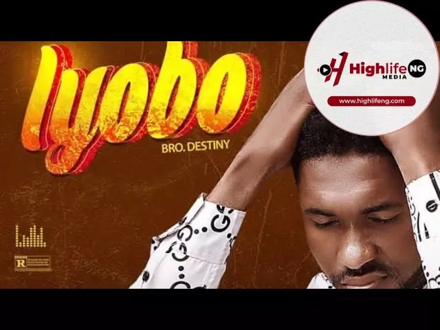 Bro Destiny - Iyobo