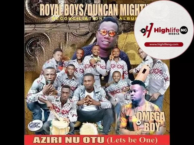 Royal Boys ft. Duncan Mighty - Aziri Nu Otu (Let's Be One)
