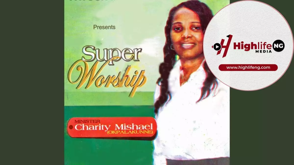 Charity Mishael Okpalakunne - Super Praise