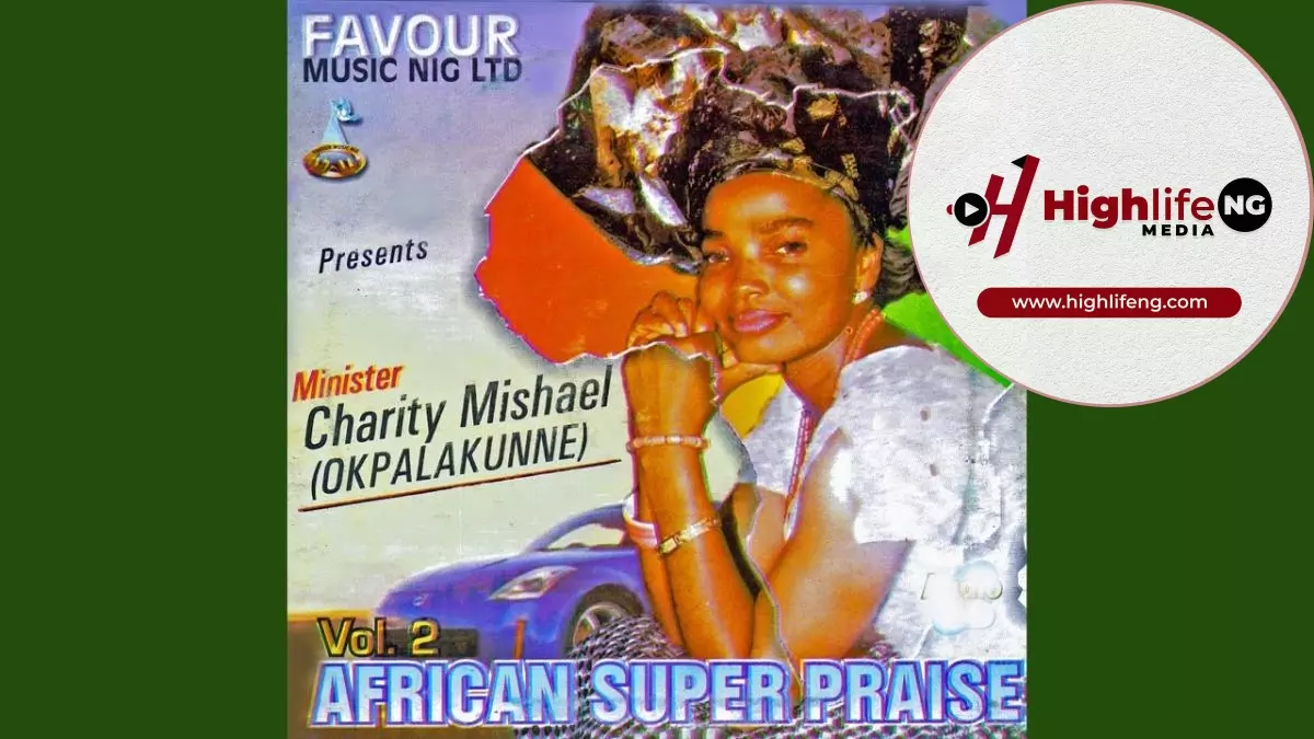 Charity Mishael Okpalakunne - African Super Praise (Volume 2)