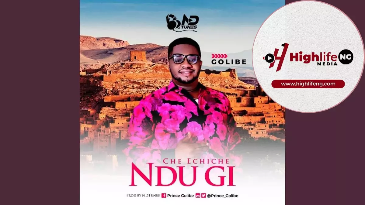 Golibe - Che Echiche Ndu Gi