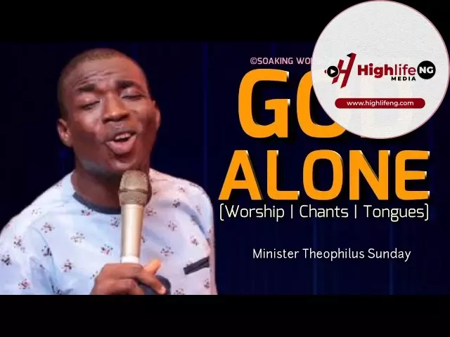 Theophilus Sunday - God Alone | Tongues | Chants
