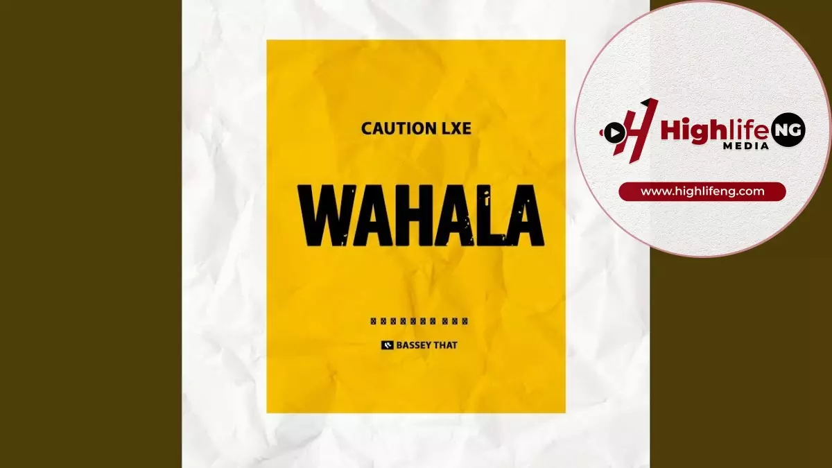 Caution LXE - Wahala