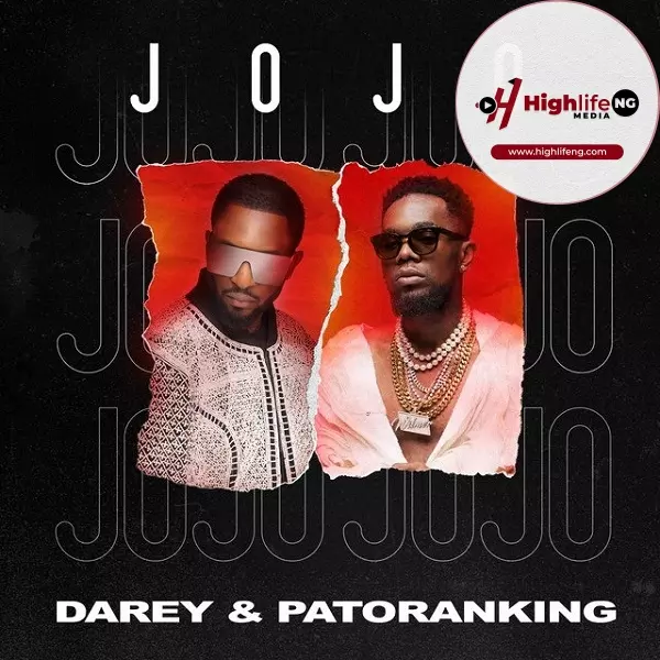 Darey ft. Patoranking - Jojo